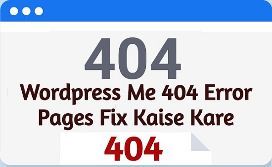 404 Error Pages Fix Kaise Kare